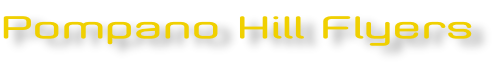 Pompano Hill Flyers