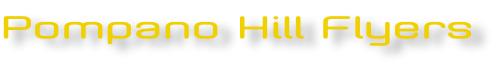 Pompano Hill Flyers